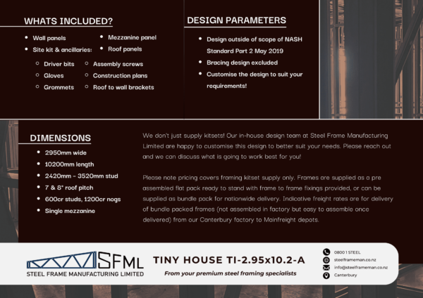 Steel Frame Manufacturing Ltd 2.95m x 10.2m (30m2) Tiny House steel framing kit includes roof panels, mezzanine panel, wall frames and ancillaries (brackets, screws, driver bits etc).