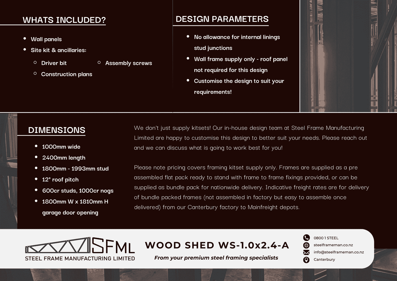 Steel Frame Manufacturing Ltd , New Zealand 1.0m x 2.4m Wood Shed framing kit detailed information and specifications
